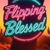 flippingblessed